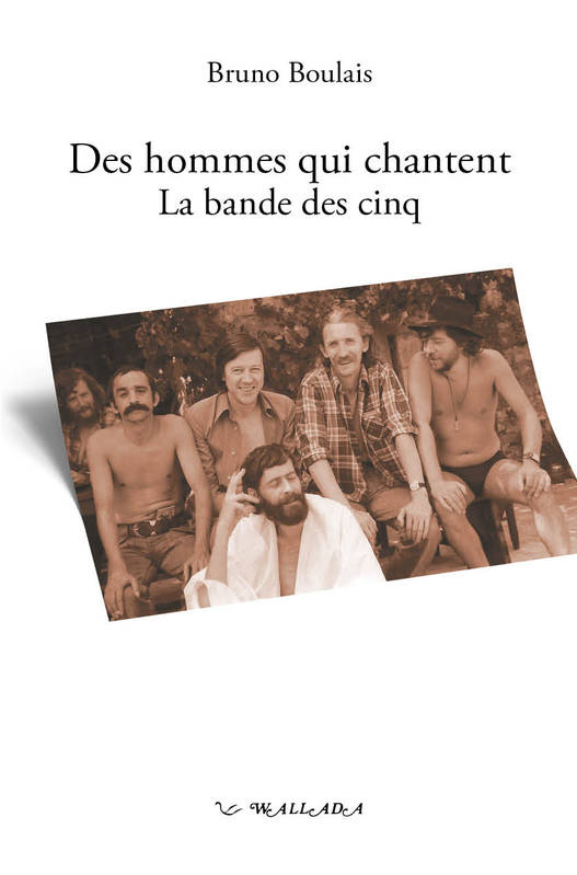 Des hommes qui chantent - la bande des cinq