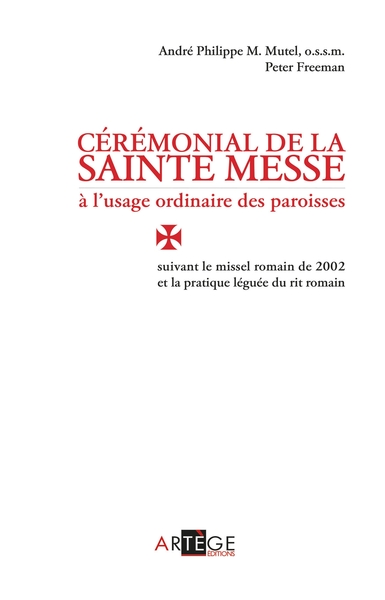 Cérémonial De La Sainte Messe À L'Usage Ordinaire Des Paroisses