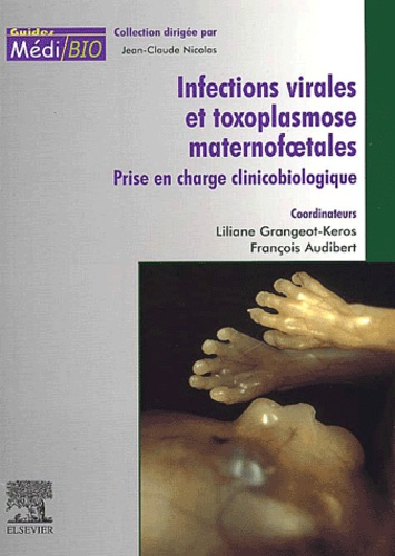 Infections virales et toxoplasmose maternofoetales