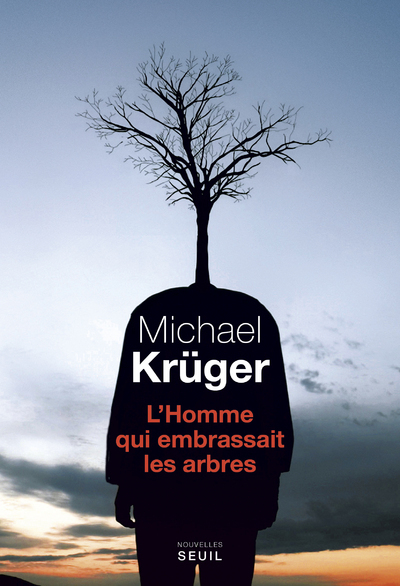 L'Homme Qui Embrassait Les Arbres