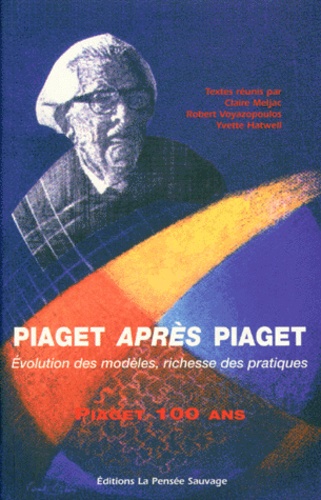 Piaget après Piaget - Claire Meljac