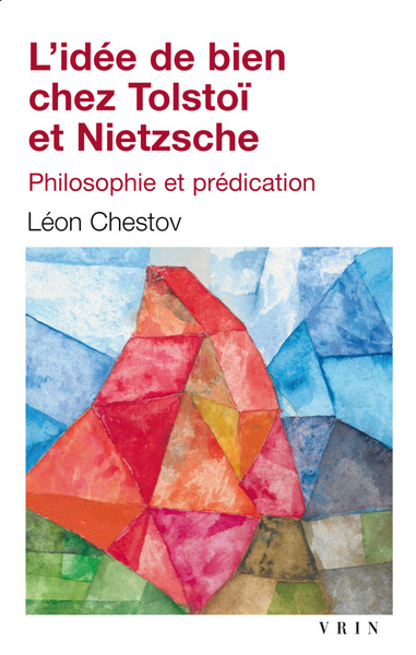 L'Idée de bien chez Tolstoï et Nietzsche - Lev Šestov