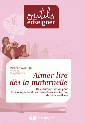 Aimer Lire Des La Maternelle - Waelput Michelle