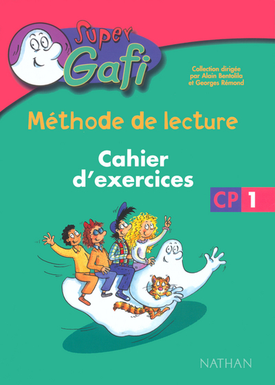 Super Gafi - cahier exercices 1 -CP - Jean-Paul Rousseau