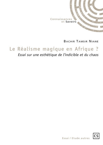 Le Réalisme magique en Afrique ? - Bachir  Tamsir Niane