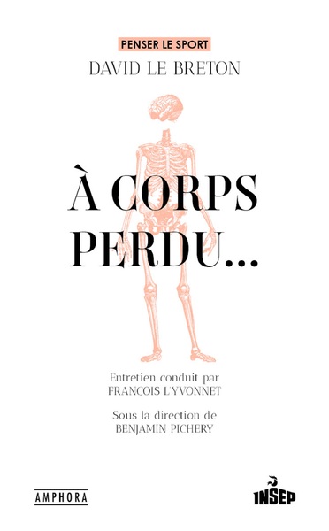 A corps perdu... - David Le Breton