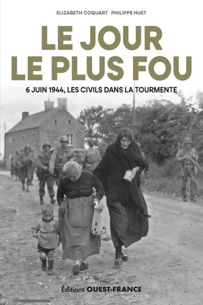 Le Jour le plus fou - Elisabeth Coquart, Philippe HUET