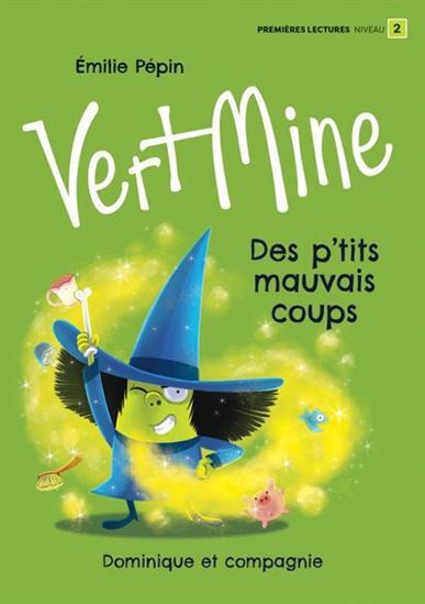 Vert Mine. Des P'Tits Mauvais Coups