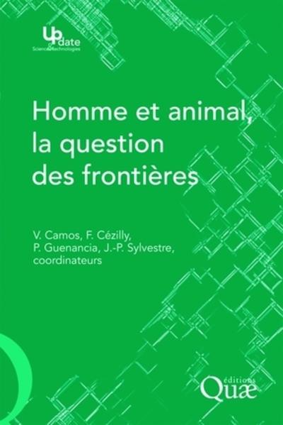 Homme et animal, la question des frontières - Valérie Camos, Frank Cézilly, Pierre Guenancia, Jean-Pierre Sylvestre