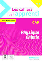 Les cahiers de l'apprenti Physique - Chimie CAP CFA (2024) - Cahier élève - Nathalie Granjoux