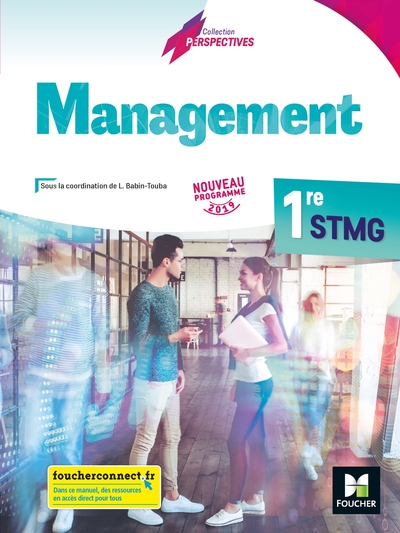 Perspectives - MANAGEMENT - 1re STMG - Éd. 2019 - Manuel élève - Ludovic Babin-Touba