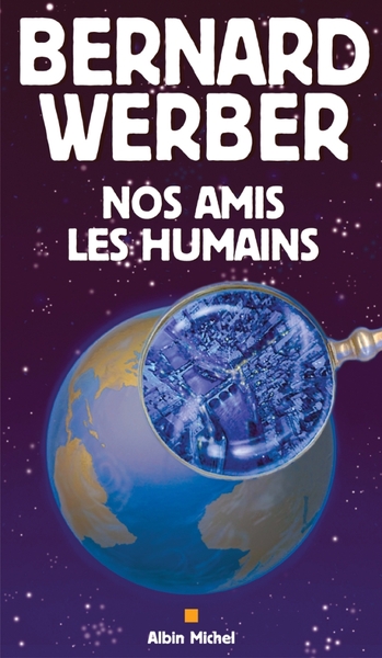 Nos Amis Les Humains, Théâtre - Bernard Werber