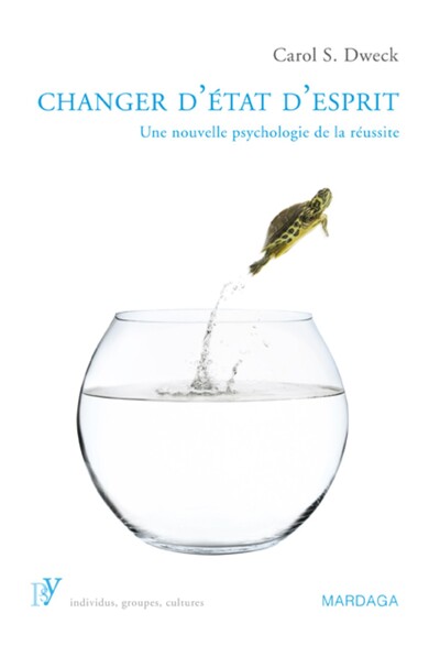 Changer d'état d'esprit - Dweck, Carole S.