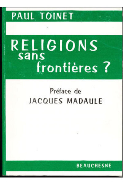 Religions sans frontières ? - Paul Toinet