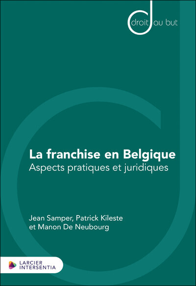 La franchise en Belgique - Aspects pratiques et juridiques