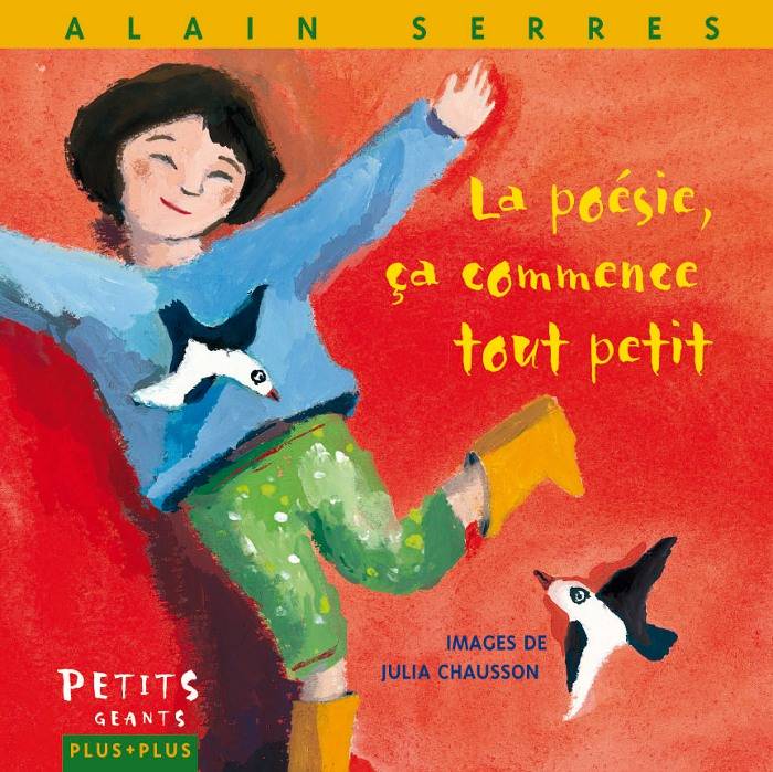 La poésie, ça commence tout petit - Alain SERRES