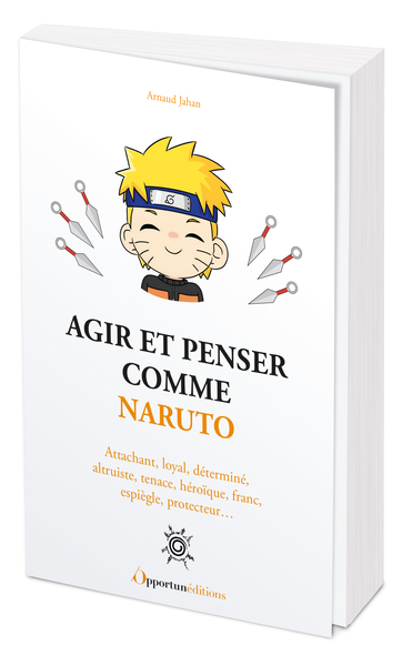 Agir et penser comme Naruto