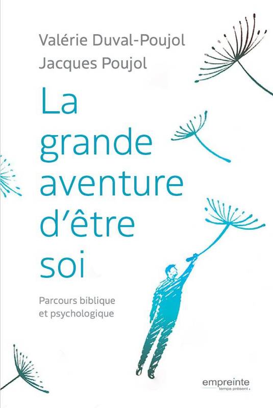 La Grande Aventure D’Être Soi, Parcours Psychologique Et Biblique