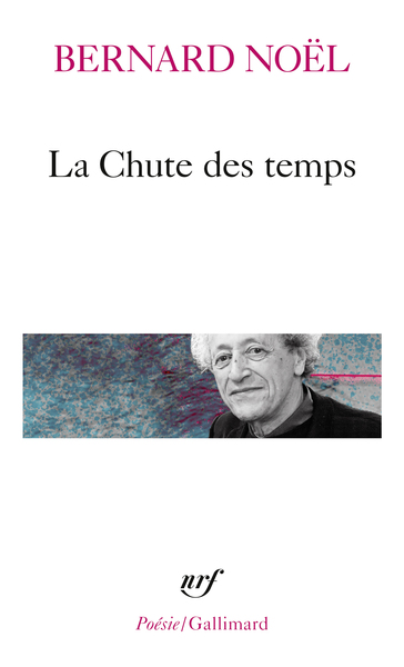 La Chute des temps / L' Eté langue morte /La Moitié du geste /La Rumeur de l'air /Sur un pli du temps