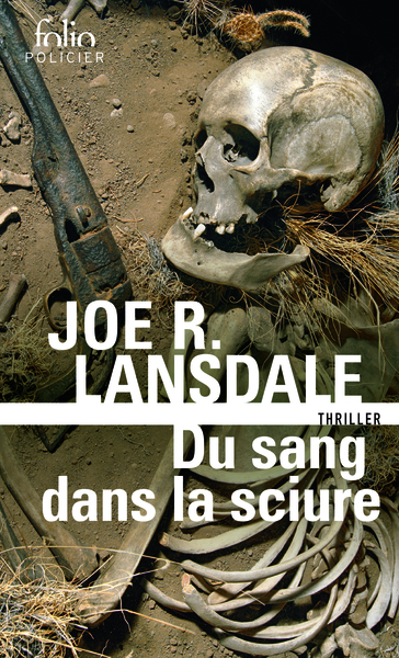 Du sang dans la sciure - Joe R. Lansdale