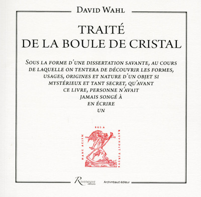 Traité de la boule de cristal - David Wahl