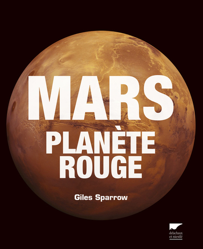 Mars, planète rouge - Giles Sparrow