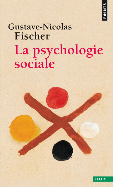 La Psychologie sociale - Gustave-Nicolas Fischer