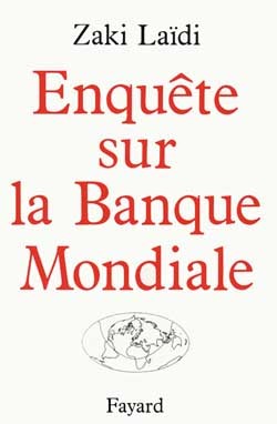 Enquête sur la Banque Mondiale