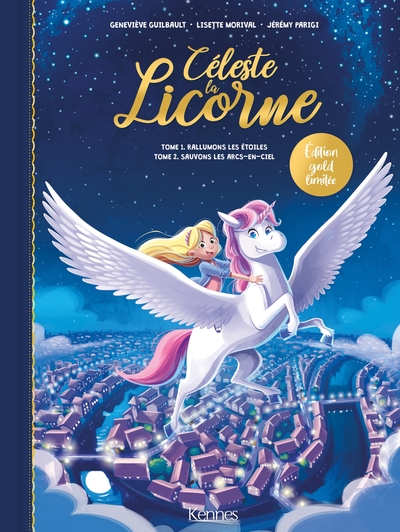 Céleste la licorne Volume 1 - Geneviève Guilbault