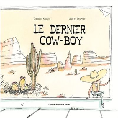 Le Dernier Cow-Boy - Grégoire Kocjan