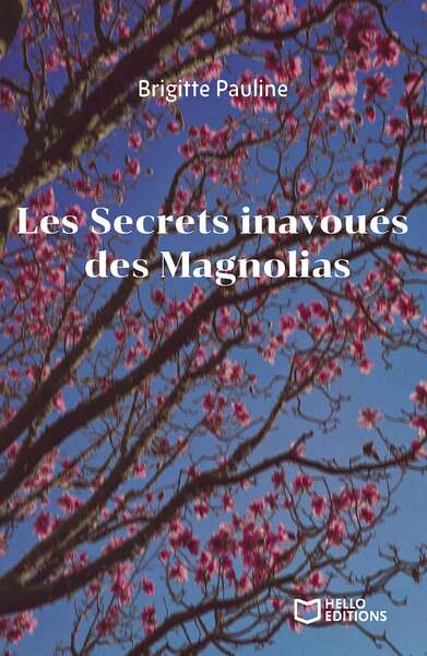 Les Secrets inavoués des Magnolias - Brigitte Pauline