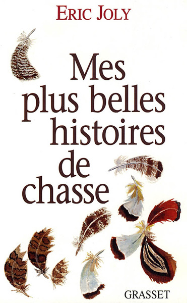 Mes Plus Belles Histoires De Chasse