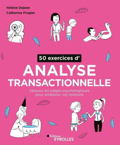 50 exercices d'analyse transactionnelle