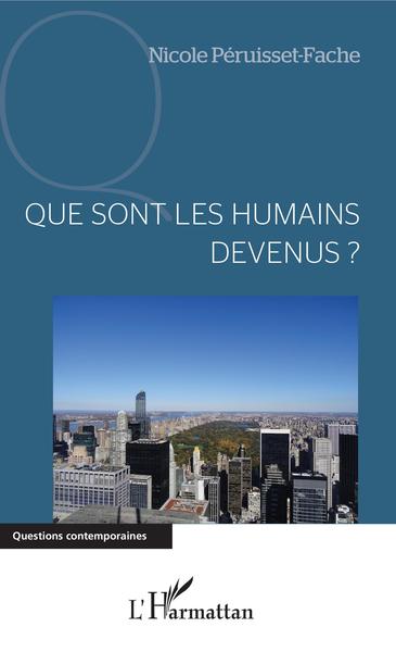 Que sont les humains devenus ?