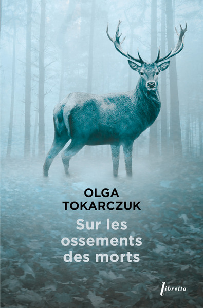 Sur les ossements des morts - Olga Tokarczuk