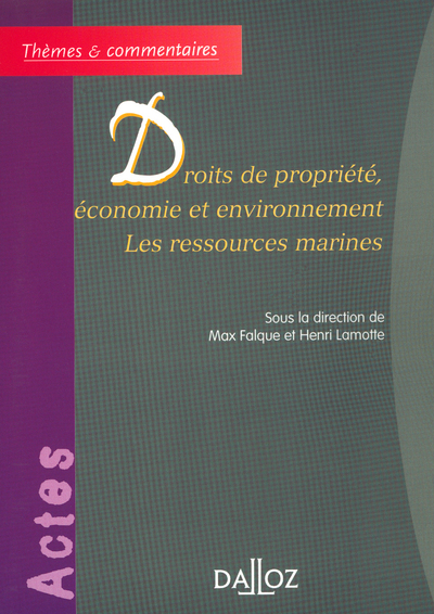 Droits de propriété, économie et environnement. Les ressources marines