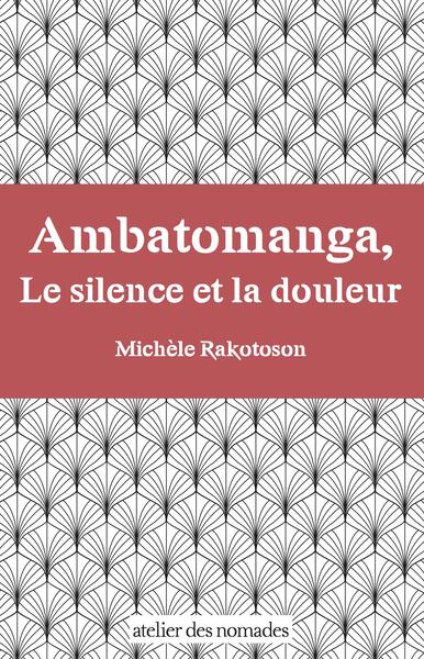 Ambatomanga, Le silence et la douleur