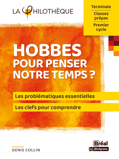 Hobbes pour penser notre temps ? - Denis Collin