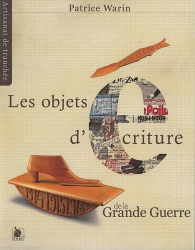 Les objets d'écriture de la Grande Guerre