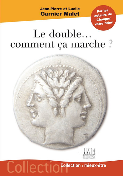 Le double... comment ça marche ? - Lucile Garnier Malet, Jean-Pierre Garnier Malet