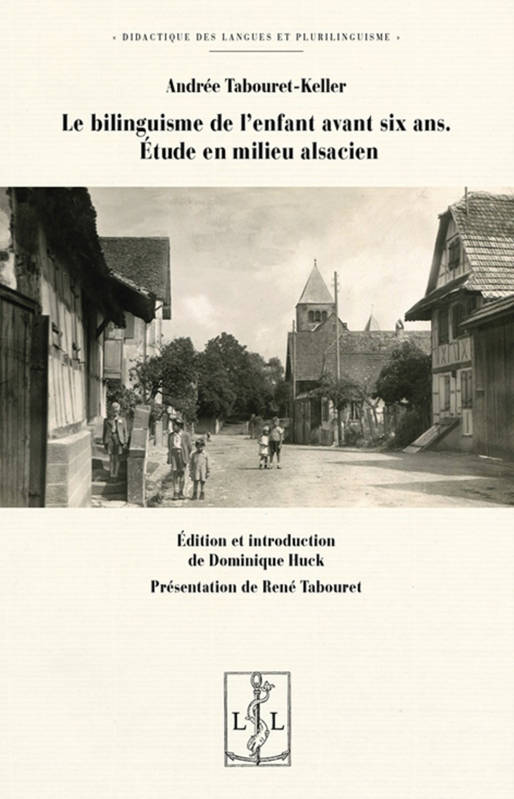 Le Bilinguisme De L'Enfant Avant Six Ans - Andree Tabouret Kell