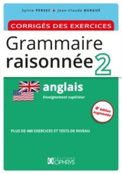 Grammaire raisonnée Anglais - Volume 2 - Sylvie Persec