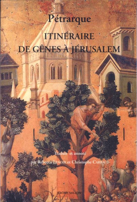 Itinéraire De Gênes À Jérusalem [Paperback] Pétrarque, 1358