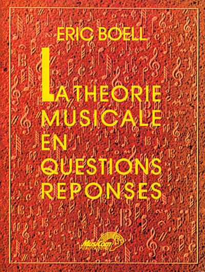 La Théorie Musicale en Questions-Réponses - Eric Boell