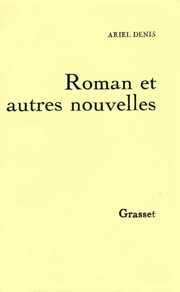 Roman Et Autres Nouvelles, Et Autres Nouvelles