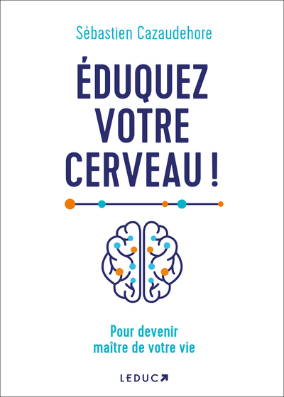 Eduquez votre cerveau !