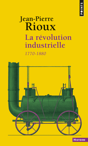 La Révolution Industrielle, 1780-1880