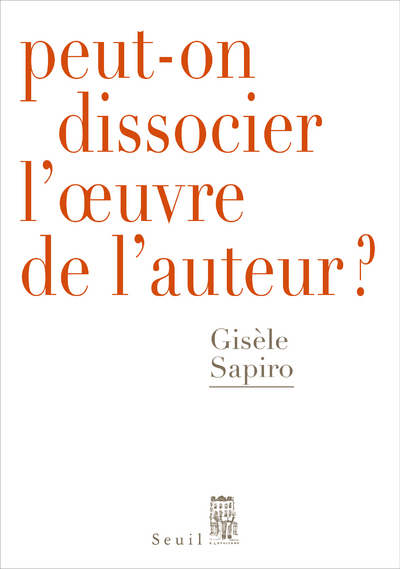 Peut-On Dissocier L'Oeuvre De L'Auteur ?