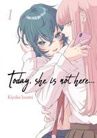 Today, She is not here... Volume 1