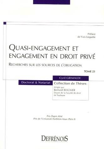 Quasi-Engagement Et Engagement En Droit Privé, Recherches Sur Les Sources De L'Obligation